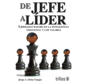 De Jefe a Líder, Editorial Trillas, México, 2010